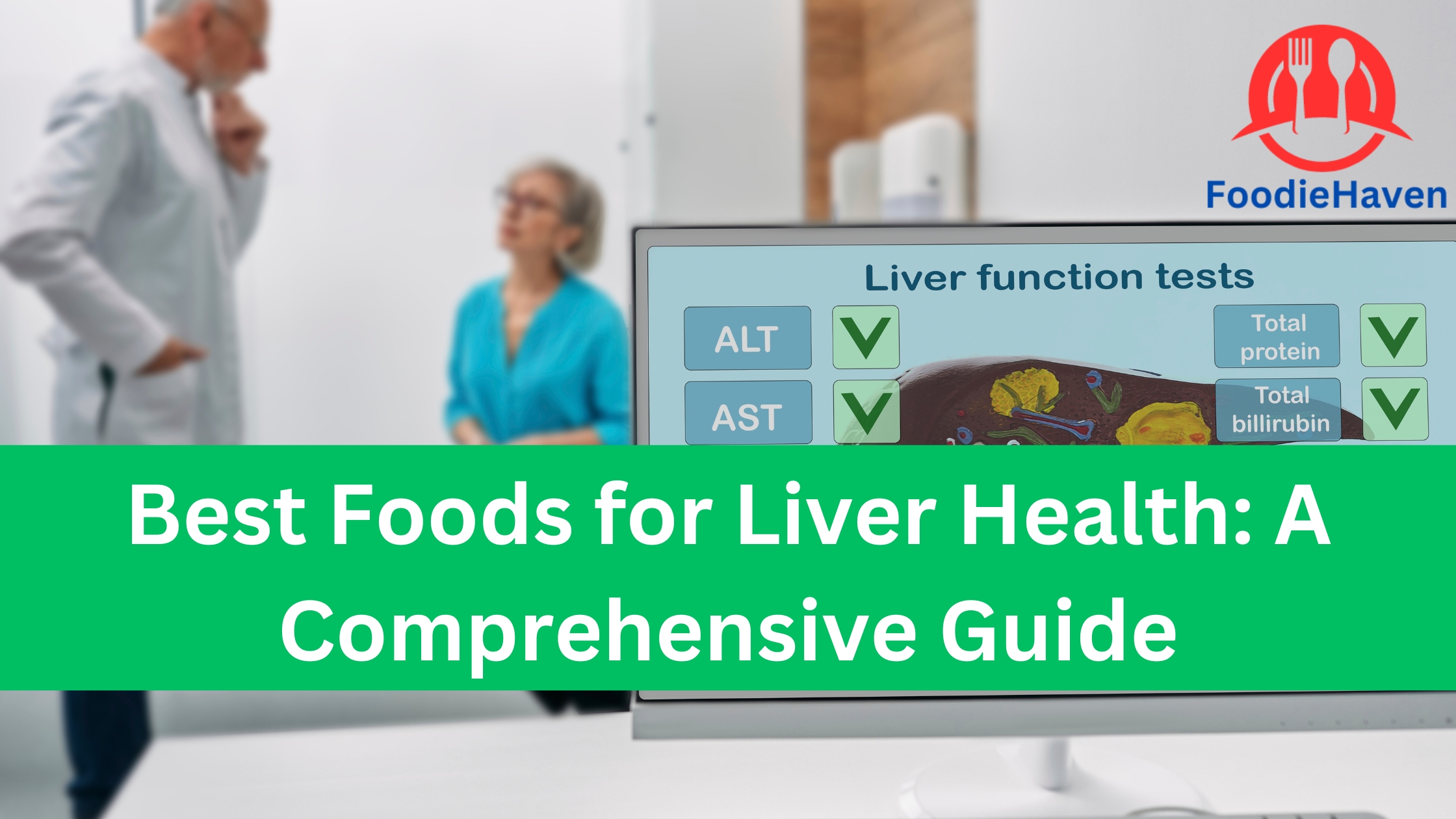 Best Foods for Liver Health: A Comprehensive Guide